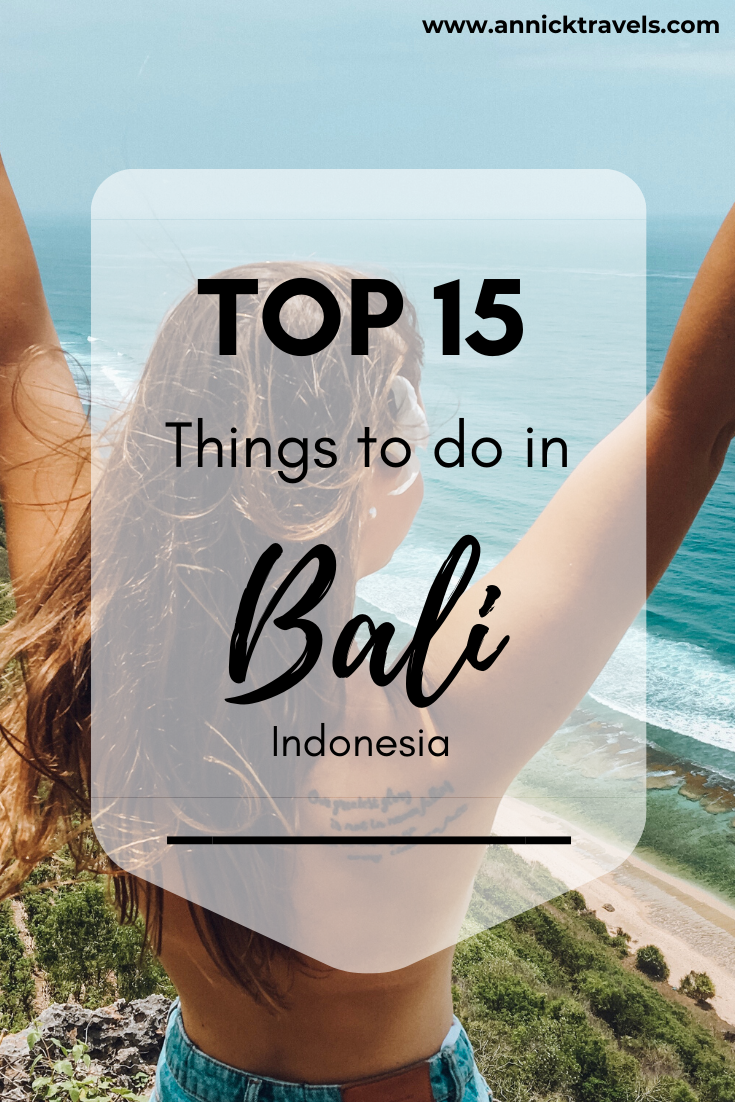 What to do in Bali: Top 15 Best Things | AnnickTravels